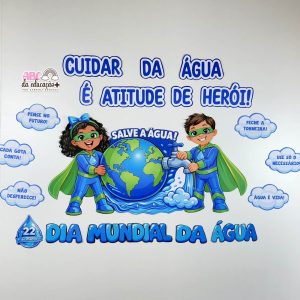 Painel Dia Mundial da Água – Atitude de Herói